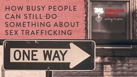 what busy people can do about sex trafficking